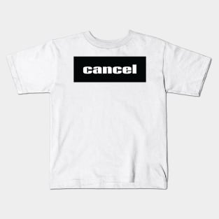 Cancel Words Millennials Use Kids T-Shirt